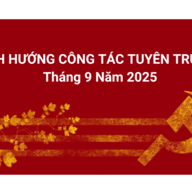 Định hướng công tác tuyên truyền tháng 9 năm 2025